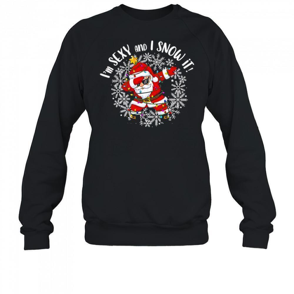 Im Sexy And I Snow It Funny Christmas Holiday Party Quote Cozy Winter Sweatshirt